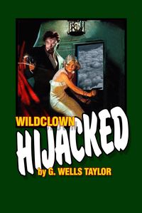 Produktbild: Wildclown Hijacked (The Wildclown Mysteries, #3)
