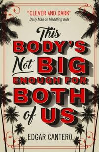 Produktbild: Cantero, E: This Body's Not Big Enough for Both of Us