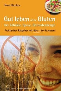 Produktbild: Gut leben ohne Gluten bei Z&ouml;liakie, Sprue, Getreideallergie