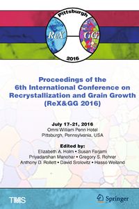 Produktbild: Proceedings of the 6th International Conference on Recrystallization and Grain Growth (ReX&GG 2016)