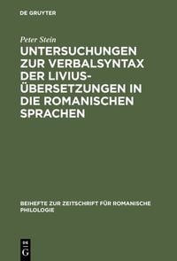 Produktbild: Untersuchungen zur Verbalsyntax der Livius&uuml;bersetzungen in die romanischen Sprachen