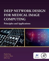 Produktbild: Deep Network Design for Medical Image Computing