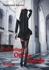 Produktbild: Der heilige Ort der S&uuml;nde - Roman