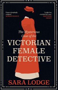 Produktbild: The Mysterious Case of the Victorian Female Detective