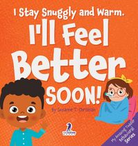 Produktbild: I Stay Snuggly and Warm. I'll Feel Better Soon!