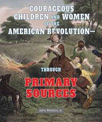Produktbild: Courageous Children and Women of the American Revolution: Through Primary Sources