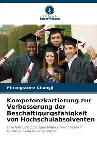 Produktbild: Kompetenzkartierung zur Verbesserung der Besch&auml;ftigungsf&auml;higkeit von Hochschulabsolventen