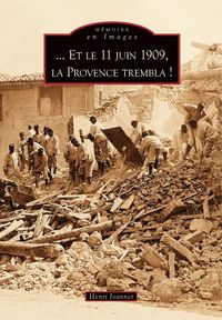 Produktbild: 11 juin 1909, la Provence trembla ! (Et le)