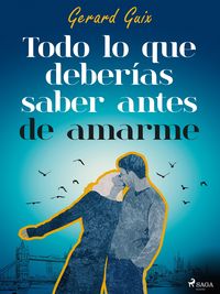 Produktbild: Todo lo que deber&iacute;as saber antes de amarme