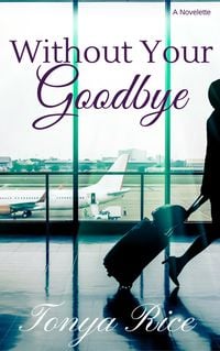 Produktbild: Without Your Goodbye: A Novelette