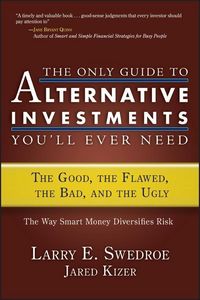 Produktbild: The Only Guide to Alternative Investments You'll Ever Need