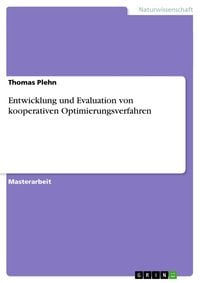 Bild vom Artikel Entwicklung und Evaluation von kooperativen Optimierungsverfahren vom Autor Thomas Plehn