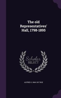 Produktbild: The old Representatives' Hall, 1798-1895