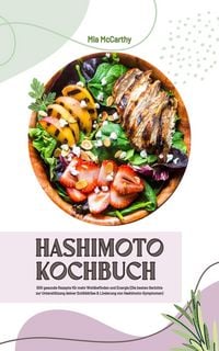 Produktbild: Hashimoto Kochbuch: 500 gesunde Rezepte f&uuml;r Wohlbefinden