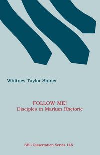 Produktbild: Follow Me! Disciples in Markan Rhetoric