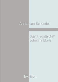 Produktbild: Das Fregattschiff Johanna Maria