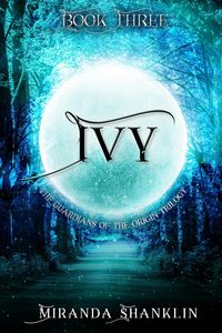 Produktbild: Ivy (Guardian of the Origin Trilogy, #3)