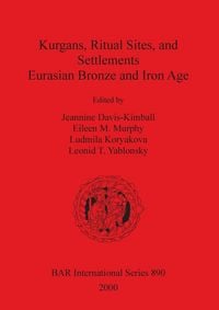 Produktbild: Kurgans, Ritual Sites, and Settlements