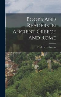 Produktbild: Books And Readers In Ancient Greece And Rome