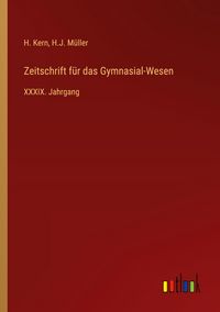 Produktbild: Zeitschrift f&uuml;r das Gymnasial-Wesen