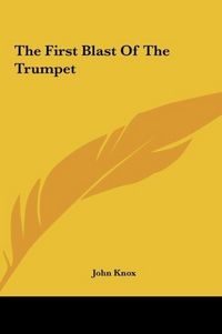 Produktbild: The First Blast Of The Trumpet