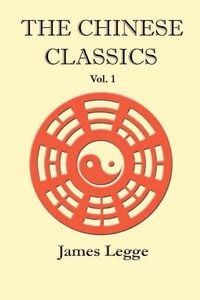 Produktbild: The Chinese Classics: Volume 1