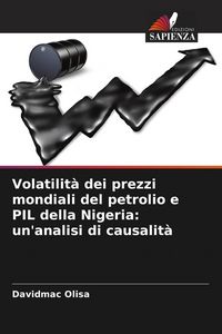 Produktbild: Volatilit&agrave; dei prezzi mondiali del petrolio e PIL della Nigeria: un'analisi di causalit&agrave;