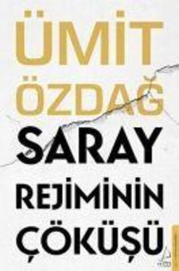 Produktbild: Saray Rejiminin C&ouml;k&uuml;s&uuml;