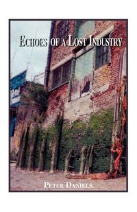 Produktbild: Echoes of a Lost Industry