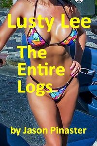 Produktbild: Lusty Lee: The Entire Logs: From Prequel to Confronting