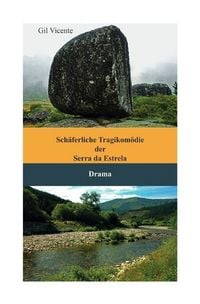 Produktbild: Portugiesische Klassiker / Sch&auml;ferliche Tragikom&ouml;die der Serra da Estrela