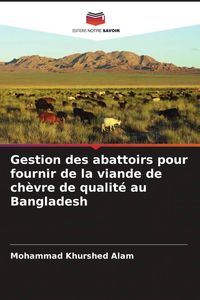 Produktbild: Gestion des abattoirs pour fournir de la viande de ch&egrave;vre de qualit&eacute; au Bangladesh