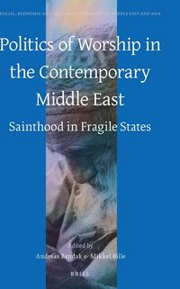 Produktbild: Politics of Worship in the Contemporary Middle East
