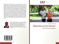 Produktbild: D&eacute;pression, je t'ai vaincue!