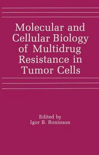 Produktbild: Molecular and Cellular Biology of Multidrug Resistance in Tumor Cells