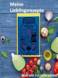 Produktbild: Meine Lieblingsrezepte: Blanko-Rezeptbuch zum Eintragen
