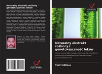 Produktbild: Naturalny ekstrakt ro&iquest;linny i genotoksyczno&iquest;&iquest; lek&oacute;w