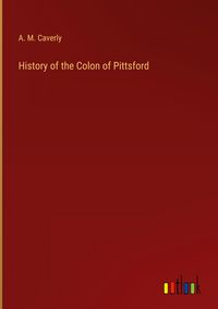 Produktbild: History of the Colon of Pittsford
