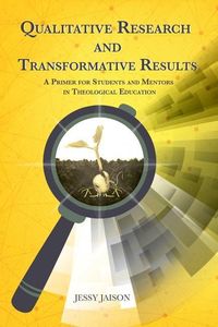 Produktbild: Qualitative Research and Transformative Results: A Primer for students and Mentors