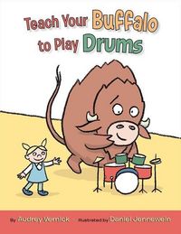 Produktbild: Teach Your Buffalo to Play Drums