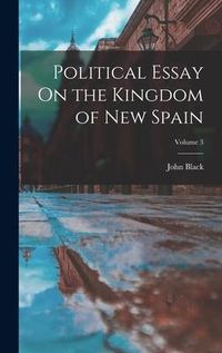 Produktbild: Political Essay On the Kingdom of New Spain; Volume 3