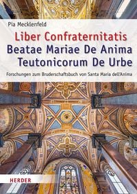 Produktbild: Liber Confraternitatis Beatae Mariae De Anima Teutonicorum De Urbe