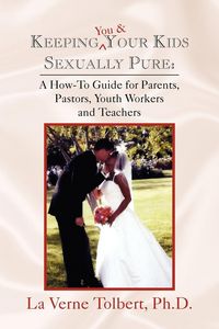 Produktbild: Keeping You & Your Kids Sexually Pure