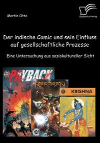 Produktbild: Der indische Comic und sein Einfluss auf gesellschaftliche Prozesse: Eine Untersuchung aus soziokultureller Sicht