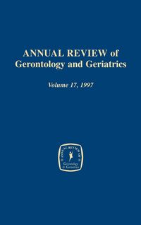 Produktbild: Annual Review of Gerontology and Geriatrics, Volume 17, 1997
