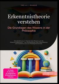 Produktbild: Erkenntnistheorie verstehen: Die Grundlagen des Wissens in der Philosophie