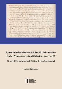 Produktbild: Byzantinische Mathematik im 15. Jahrhundert. Codex Vindobonensis philologicus graecus 65