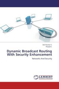 Produktbild: V. , A: Dynamic Broadcast Routing With Security Enhancement