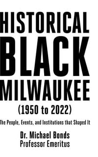 Produktbild: Historical Black Milwaukee (1950 to 2022)