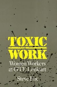 Produktbild: Toxic Work: Women Workers at GTE Lenkurt